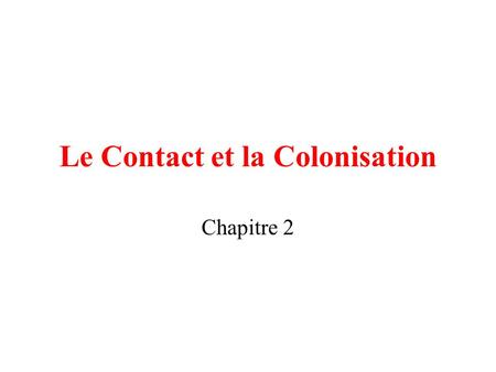 Le Contact et la Colonisation