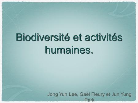 Biodiversité et activités humaines.