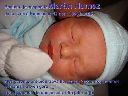 Bonjour, je m’appelle Martin Humez.