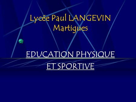 Lycée Paul LANGEVIN Martigues