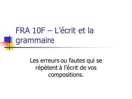 FRA 10F – L’écrit et la grammaire