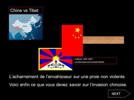 L’acharnement de l’envahisseur sur une proie non violente. Voici enfin ce que vous devez savoir sur l’invasion chinoise. NEXT Chine vs Tibet A diffuser.
