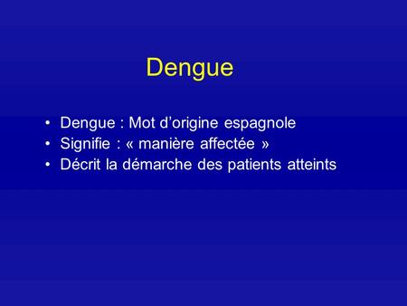 Dengue Dengue : Mot d’origine espagnole