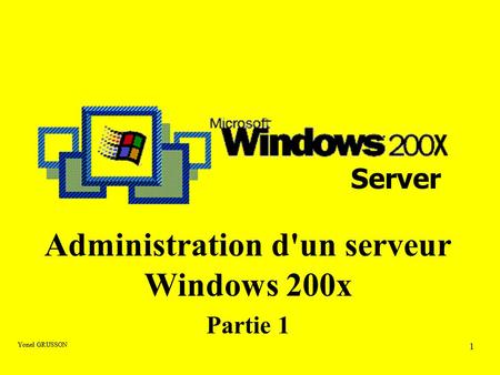 Administration d'un serveur Windows 200x Partie 1