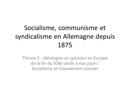 Socialisme, communisme et syndicalisme en Allemagne depuis 1875