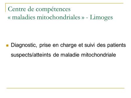 Centre de compétences « maladies mitochondriales » - Limoges
