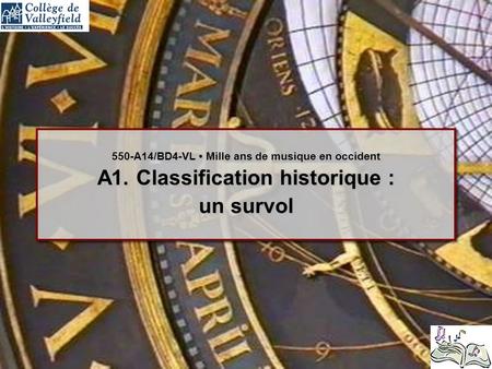 550-A14/BD4-VL Mille ans de musique en occident A1. Classification historique : un survol.