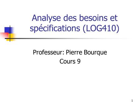 Analyse des besoins et spécifications (LOG410)
