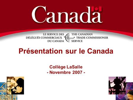 Présentation sur le Canada Collège LaSalle - Novembre 2007 -