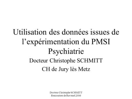 Docteur Christophe SCHMITT CH de Jury lès Metz