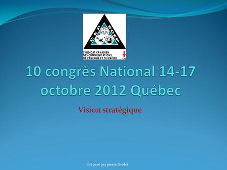 10 congrès National octobre 2012 Québec