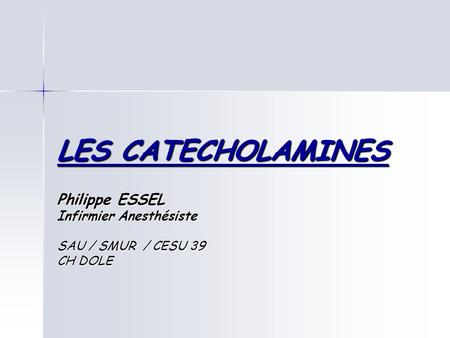 Philippe ESSEL Infirmier Anesthésiste SAU / SMUR / CESU 39 CH DOLE