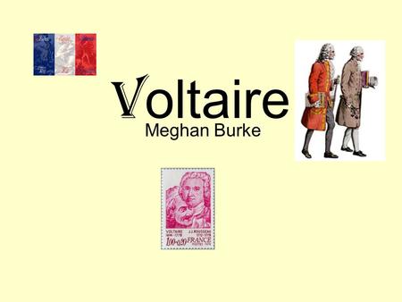 Voltaire Meghan Burke.