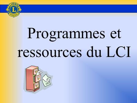 Programmes et ressources du LCI. 1 “Il existe deux façons de connaître. Soit nous connaissons le sujet, soit nous savons comment trouver des informations.