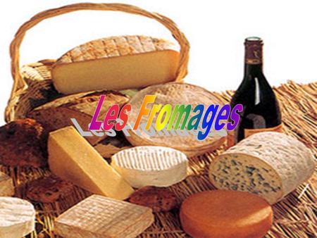 Les Fromages.
