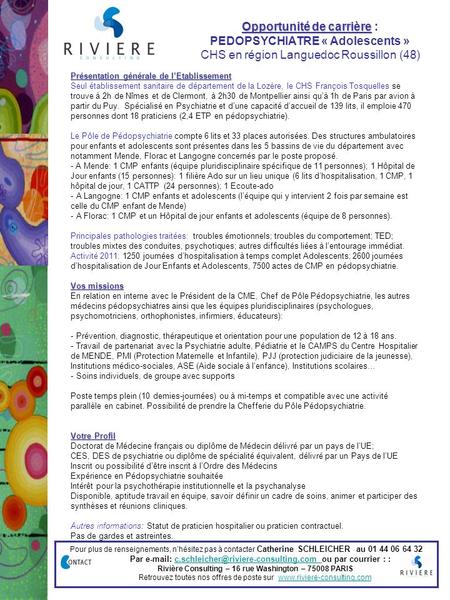 Opportunité de carrière Opportunité de carrière : PEDOPSYCHIATRE « Adolescents » CHS en région Languedoc Roussillon (48) Présentation générale de l’Etablissement.