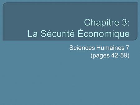 Sciences Humaines 7 (pages 42-59).  Dans ce chapitre on va explorer les sujets tels que: la distribution de la richesse dans la société la différence.