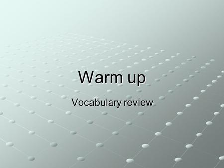 Warm up Vocabulary review. manger la pizza jouer au volley.