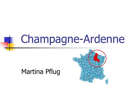 Champagne-Ardenne Martina Pflug.