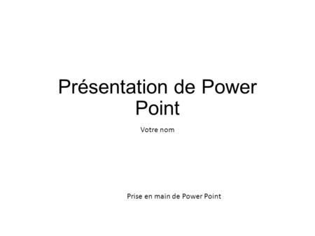 Présentation de Power Point