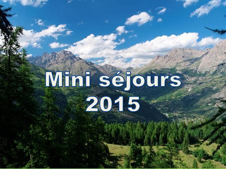 Du mercredi 27 au vendredi 29 mai 2015 210 élèves et 17 accompagnateurs répartis sur 4 destinations : - Bauduen - Espalion - Le Sauze - Seyne les Alpes.