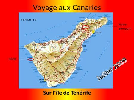 Voyage aux Canaries Sur l’île de Ténérife Hôtel Notre aéroport.