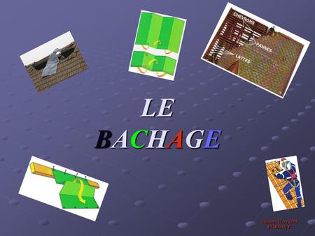 LE BACHAGE Chauny, Mars 2006 A/C Branly G..