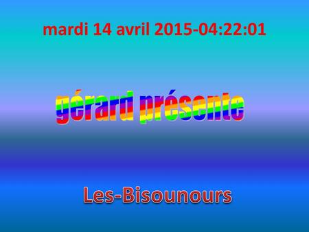 Mercredi 12 avril 2017-05:20:26 Les-Bisounours.