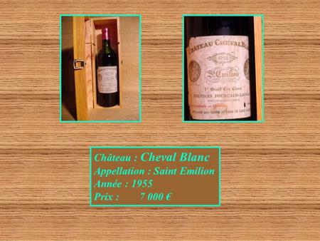 Château : Cheval Blanc Appellation : Saint Emilion Année : 1955