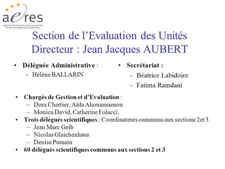 Section de l’Evaluation des Unités Directeur : Jean Jacques AUBERT