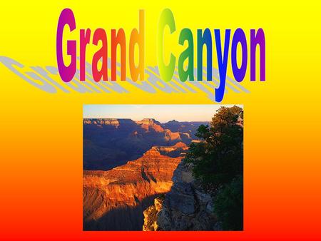 Nous, l’équipe #1, sommes fiers de vous présenter le Grand Canyon. Pour vous aider à mieux le connaître, nous vous informerons de sa localisation ainsi.