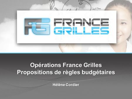 Opérations France Grilles Propositions de règles budgétaires Hélène Cordier.