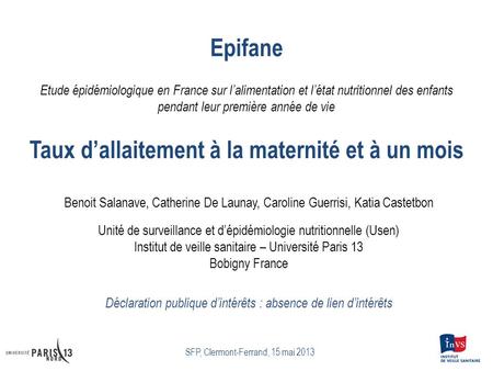 Epifane Etude épidémiologique en France sur l’alimentation et l’état nutritionnel des enfants pendant leur première année de vie Taux d’allaitement à.