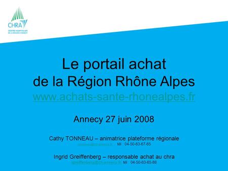 Le portail achat de la Région Rhône Alpes www. achats-sante-rhonealpes