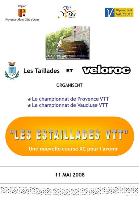 ET ORGANISENT Le championnat de Provence VTT Le championnat de Provence VTT Le championnat de Vaucluse VTT Le championnat de Vaucluse VTT Une nouvelle.