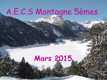 A.E.C.S Montagne 5èmes Mars 2015.