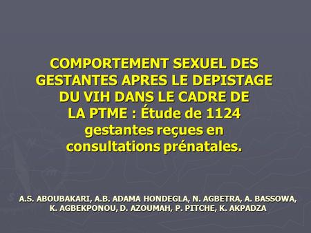 COMPORTEMENT SEXUEL DES GESTANTES APRES LE DEPISTAGE DU VIH DANS LE CADRE DE LA PTME : Étude de 1124 gestantes reçues en consultations prénatales.