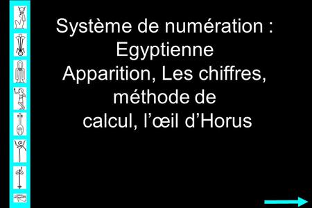 Système de numération : Egyptienne