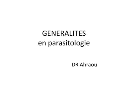GENERALITES en parasitologie