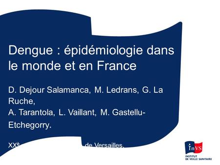 Dengue : épidémiologie dans le monde et en France