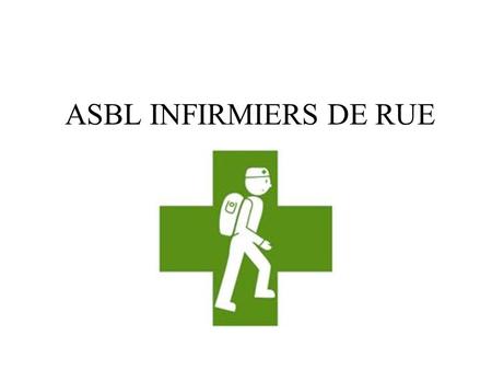 ASBL INFIRMIERS DE RUE.