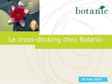 Le cross-docking chez Botanic