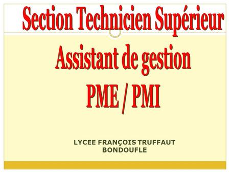 Section Technicien Supérieur LYCEE FRANÇOIS TRUFFAUT