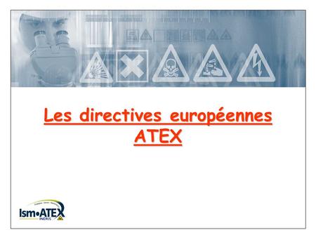 Les directives européennes ATEX