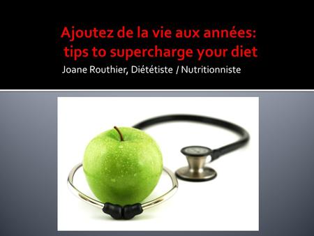 Ajoutez de la vie aux années: tips to supercharge your diet