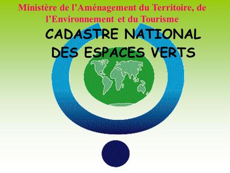 CADASTRE NATIONAL DES ESPACES VERTS