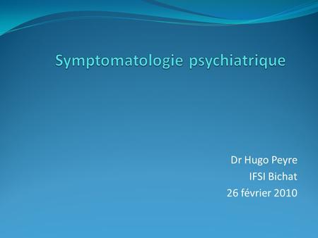 Symptomatologie psychiatrique