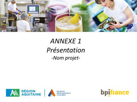 ANNEXE 1 Présentation -Nom projet-. 2 Auteur / Événement / Date NOTE La présentation doit apporter les informations nécessaires pour permettre une bonne.