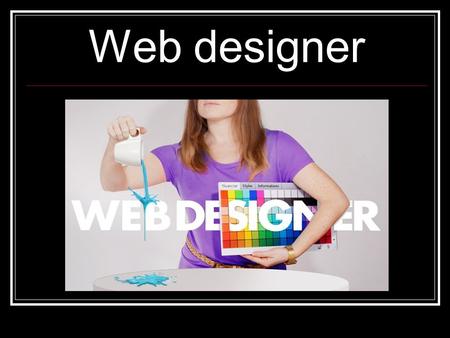 Web designer.