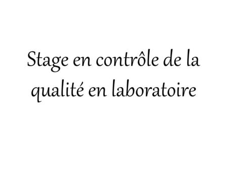 Stage en contrôle de la qualité en laboratoire